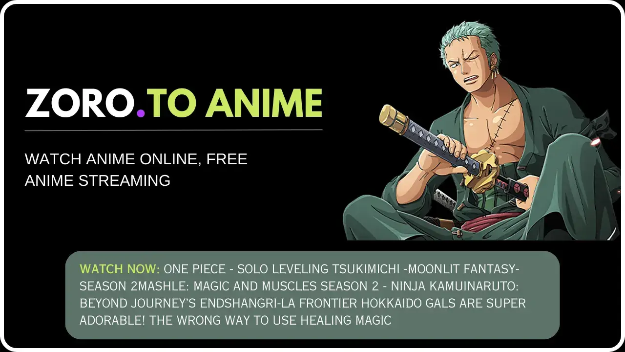 ZoroTo - Watch Anime Online, Free Anime Streaming on Zoro To